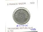 FRANCE 5 FRANCS BAZOR 1933 L.BAZOR espace TTB