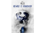 KID WOLF ET KRAKEN BOY