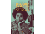 DE LA MARGE AU CENTRE - THEORIE FEMINISTE