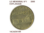 14 CAEN LE MEMORIAL N1 ESPLANADE 2005 SUP-