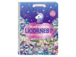 OU SONT CACHEES LES LICORNES ? UNE AVENTURE MAGIQUE GEANTE