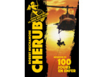 CHERUB - T01 - MISSION 1 : 100 JOURS EN ENFER
