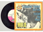45 Tours MELO "L'OISEAU TOMBE DU NID" / "FLEUR DU PAVE"