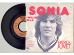 45 Tours PATRICK JUVET "SONIA" / "I WILL BE IN LA"