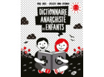 DICTIONNAIRE ANARCHISTE DES ENFANTS