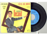 45 Tours GILBERT BECAUD "TETE DE BOIS" / "C'ETAIT MOI"