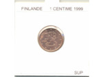 FINLANDE 1999 1 CENTIME SUP-
