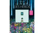 LE POIDS DES HEROS