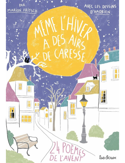 MEME L'HIVER A DES AIRS DE CARESSE - 24 POEMES DE L'AVENT