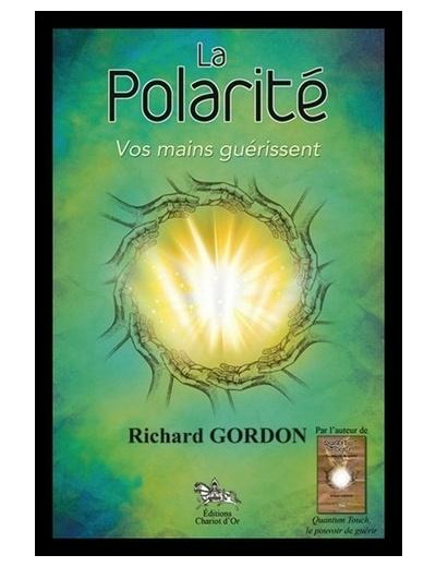 La polarité - Vos mains guérissent