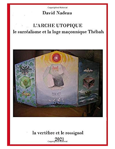 L'Arche utopique: le surréalisme et la loge maçonnique Thébah