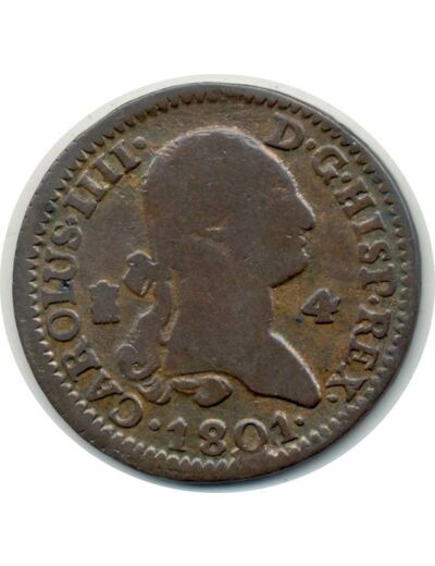 ESPAGNE 4 MARAVEDIS 1801 SEGOVIE CARLOS IV TB+ (W427)