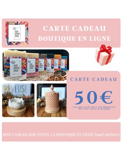 CARTE CADEAU D'UNE VALEUR DE 50 €