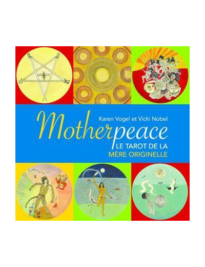 Motherpeace - Le tarot de la mère originelle