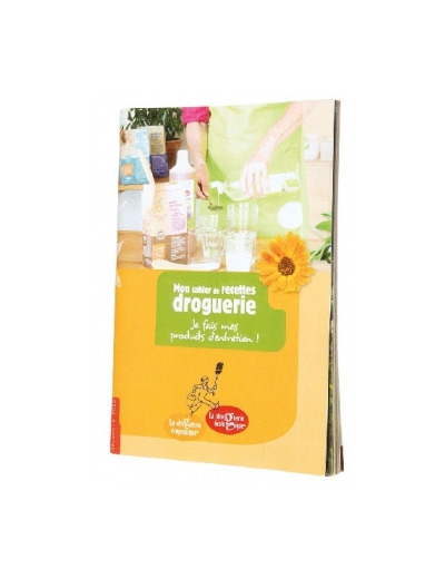 Cahier de recettes pour la droguerie écologique et écopratique