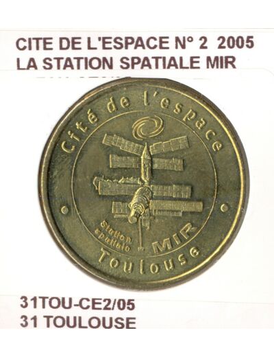 31 TOULOUSE CITE DE L'ESPACE N2 LA STATION SPATIALE MIR 2005 SUP-