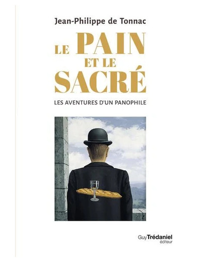 Le pain et le sacré - Les aventures d'un panophile