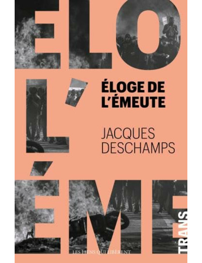 ELOGE DE L'EMEUTE