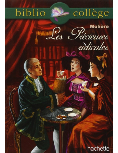 BIBLIOCOLLEGE - LES PRECIEUSES RIDICULES, MOLIERE