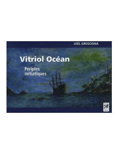 VITRIOL OCEAN, PERIPLES INITIATIQUES