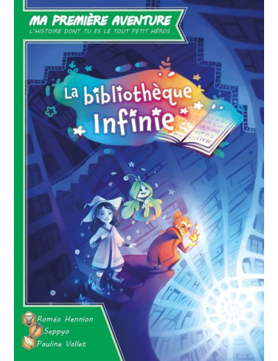 Ma Première Aventure La Bibliothèque Infinie