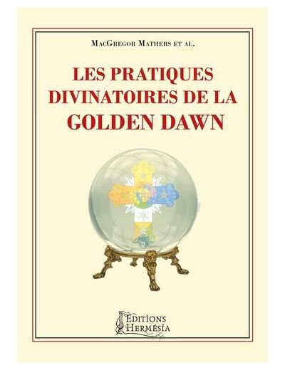 Les pratiques divinatoires de la Golden Dawn