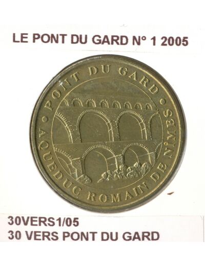 30 VERS PONT DU GARD LE PONT DU GARD N1 2005 SUP-