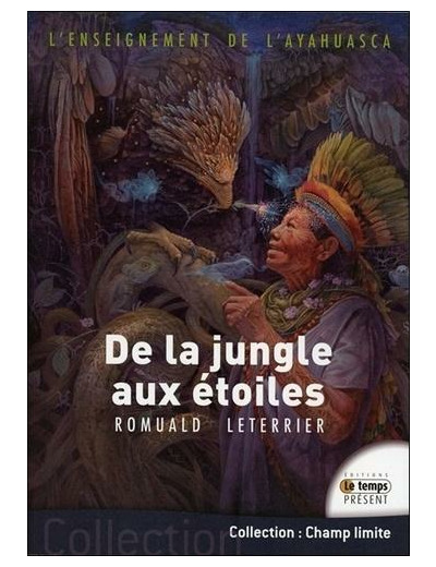 L'enseignement de l'Ayahuasca - De la jungle aux étoiles