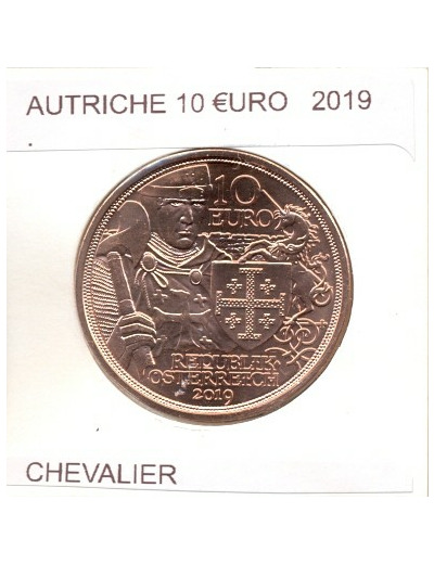 AUTRICHE 2019 10 EURO CHEVALIER SUP