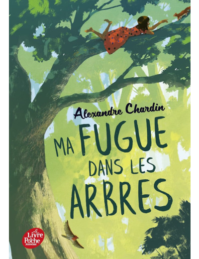 MA FUGUE DANS LES ARBRES
