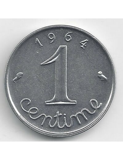 FRANCE 1 CENTIME INOX 1964 ECRITURE GRASSE A/R SUP-