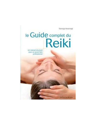 Le Guide complet du Reiki