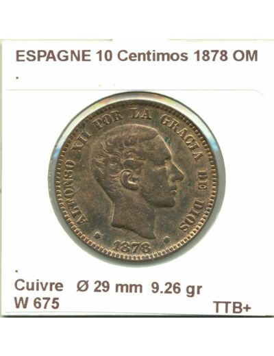 ESPAGNE 10 CENTIMOS 1878 OM TTB+