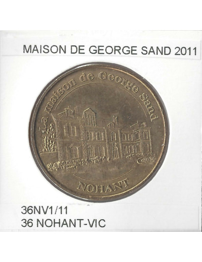 36 NOHANT-VIC LA MAISON DE GEORGE SAND 2011 SUP