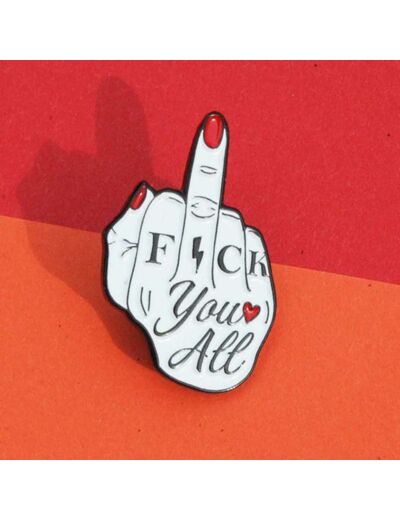 Pin's "Fuck You All"
