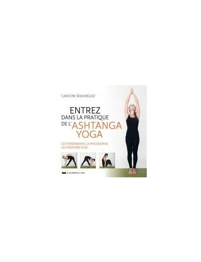 Entrez dans la pratique de l'Ashtanga Yoga