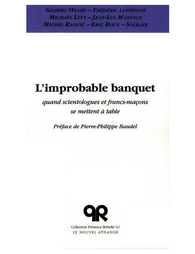 L'improbable banquet - Quand scientologues et francs-maçons se mettent à table