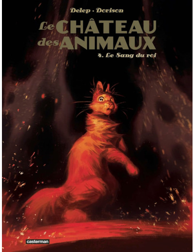 LE CHATEAU DES ANIMAUX - T04 - LE SANG DU ROI