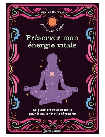 Préserver mon énergie vitale