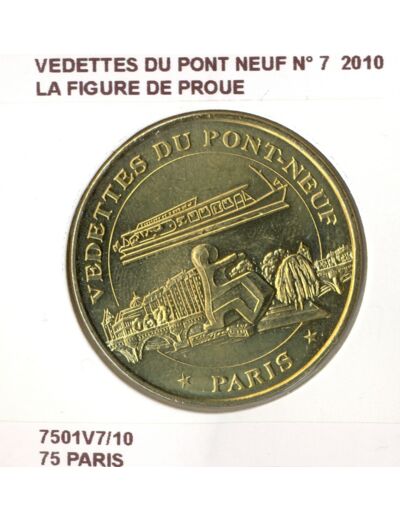 75 PARIS VEDETTES DU PONT NEUF N7 LA FIGURE DE PROUE 2010 SUP-