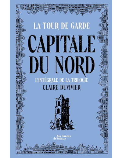 TOUR DE GARDE CAPITALE DU NORD - INTEGRALE