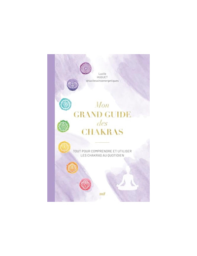 Mon grand guide des chakras