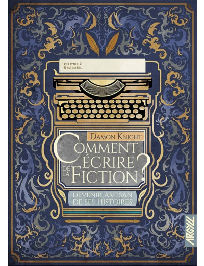 COMMENT ECRIRE DE LA FICTION ? - TOME 2