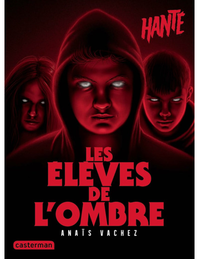 HANTE - LES ELEVES DE L'OMBRE - NOUVELLE EDITION