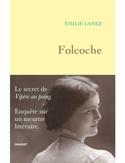 FOLCOCHE - LE SECRET DE "VIPERE AU POING". ENQUETE SUR UN MEURTRE LITTERAIRE.