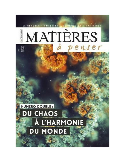 MATIERES A PENSER N°5 - DU CHAOS A L'HARMONIE DU MONDE