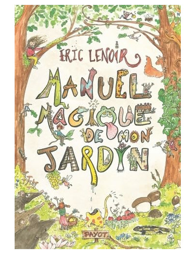 MANUEL MAGIQUE DE MON JARDIN