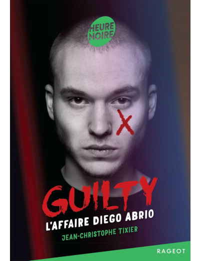 GUILTY - TOME 1, L'AFFAIRE DIEGO ABRIO