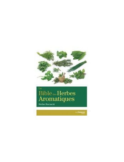 La Bible des Herbes Aromatiques