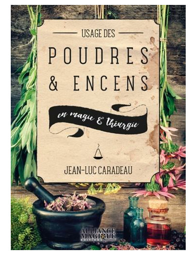 Usage des poudres et encens en magie et théurgie